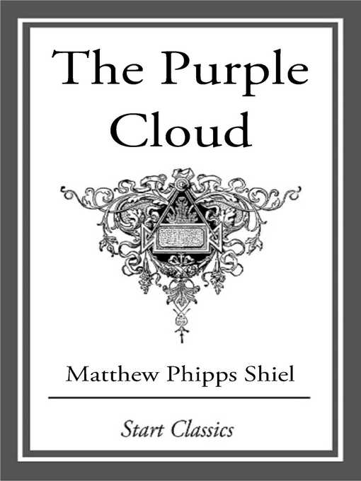 Title details for The Purple Cloud by Matthew Phipps Shiel - Available